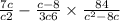  \frac{7c}{c + 2} - \frac{c - 8}{3c + 6} \times \frac{84}{ {c}^{2} - 8c } 