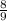  \frac{8}{9} 