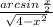  \frac{arcsin \: \frac{x}{2} }{ \sqrt{4 - x {}^{2} } } 