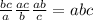  \frac{bc}{a} + \frac{ac}{b} + \frac{ab}{c} = a + b + c