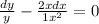  \frac{dy}{y} - \frac{2xdx}{1 + {x}^{2} } = 0