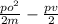  \frac{po {}^{2} }{2m} - \frac{pv}{2} 
