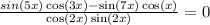  \frac{sin(5x) \cos(3x) - \sin(7x) \cos(x) }{ \cos(2x) + \sin(2x ) } = 0 