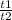  \frac{t1}{t2} 