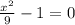  \frac{x^{2} }{9} - 1 = 0