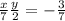  \frac{x}{7} + \frac{y}{2} = - \frac{3}{7} 