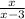  \frac{x}{x - 3} 