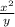  \frac{x {}^{2} }{y} 