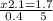  \frac{x + 2.1 = 1.7}{0.4 \: \: \: \: \: \: 5}