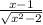 \frac{x - 1}{ \sqrt{ {x }^{2} - 2 } } 