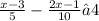  \frac{x - 3}{5} - \frac{2x - 1}{10} ≥4