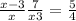  \frac{x - 3}{x} + \frac{7}{x + 3} = \frac{5}{4} 