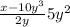  \frac{x -10y {}^{3} }{2y} + 5y {}^{2} 