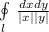  \oint \limits_l \: \frac{dx + dy}{ |x| + |y| } 