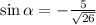  \sin \alpha = - \frac{5}{ \sqrt{26} } 