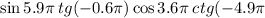  \sin5.9\pi \: tg( - 0.6\pi) + \cos3.6\pi \: ctg( - 4.9\pi