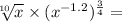  \sqrt[10]{x} \times ( {x}^{ - 1.2} ) ^{ \frac{3}{4} } = 