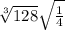  \sqrt[3]{128} + \sqrt{ \frac{1}{4} } 