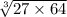  \sqrt[3]{27 \times 64} 