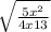  \sqrt{ \frac{5 + x {}^{2} }{4x + 13 } } 