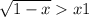  \sqrt{1 - x } > x + 1