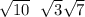  \sqrt{10} \: \: \: \sqrt{3} + \sqrt{7} 