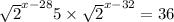  \sqrt{2 } ^{x - 28} + 5 \times \sqrt{2 }^{x - 32} = 36