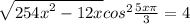  \sqrt{25 + {4x}^{2} - 12x } + {cos}^{2} \frac{5x\pi}{3} = 4