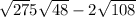  \sqrt{27 } + 5 \sqrt{48} - 2 \sqrt{108} 