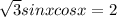  \sqrt{3} sinx + cosx = 2