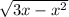  \sqrt{3x - {x}^{2} } 