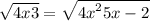  \sqrt{4x + 3} = \sqrt{ {4x}^{2} + 5x - 2 } 