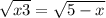  \sqrt{x + 3} = \sqrt{5 - x} 