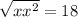  \sqrt{x + x {}^{2} } = 18