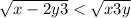  \sqrt{x - 2y + 3} < \sqrt{x + 3y} 