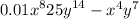  {0.01x}^{8} + {25y}^{14} - {x}^{4} {y}^{7} 