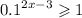  {0.1}^{2x - 3}\geqslant 1