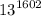  {13}^{1602} 
