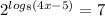  {2}^{ log_{8}(4x - 5) } = 7