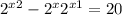  {2}^{x + 2} - {2}^{x} + {2}^{x + 1} = 20