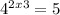  {4}^{2x + 3} = 5