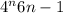  {4}^{n} + 6n - 1