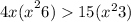  {4x(x}^{2} + 6) > 15(x ^{2} + 3)