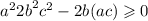  {a}^{2} + {2b}^{2} + {c}^{2} - 2b(a + c) \geqslant 0