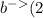  {b}^{-> }(2; -3; 5)