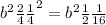  {b}^{2} + \frac{2}{4} + \frac{1}{4} ^{2} = {b}^{2} + \frac{1}{2} + \frac{1}{16} 