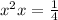  {x}^{2} + x = \frac{1}{4} 