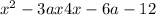  {x}^{2} - 3ax + 4x - 6a - 12