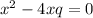  {x}^{2} - 4x + q = 0