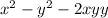  {x}^{2} - y {}^{2} - 2xy + y